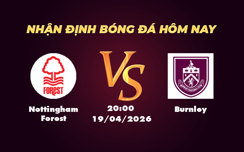 nottingham forest burnley 19 04 ngoai hang anh