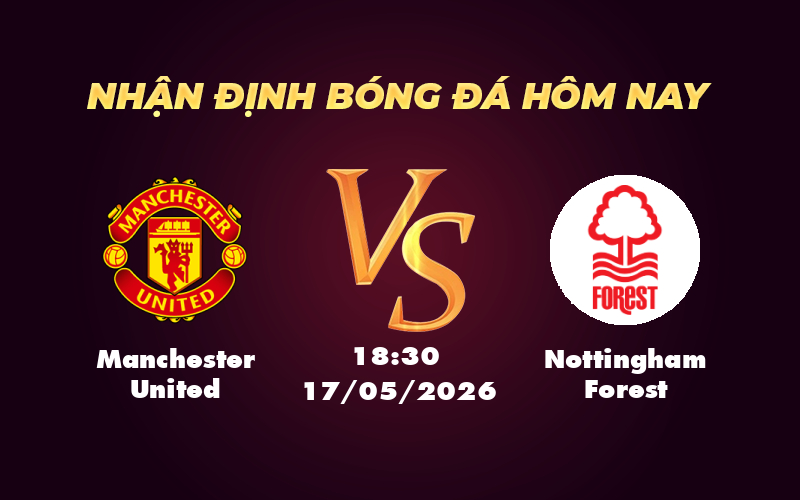 manchester united nottingham forest 17 05 ngoai hang anh